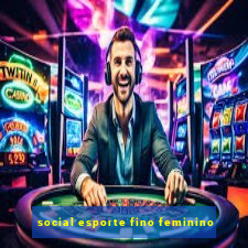 social esporte fino feminino